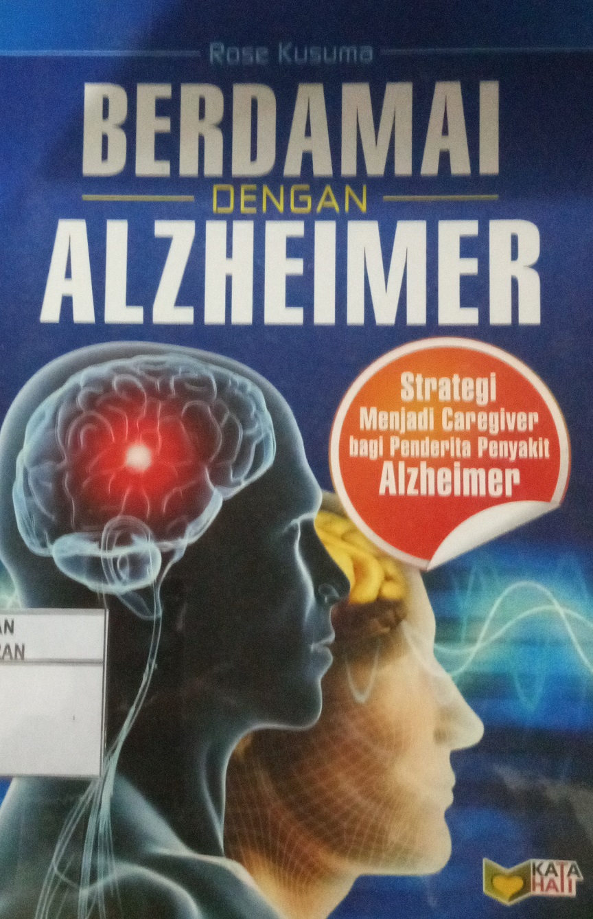 Berdamai dengan Alzheimer: Strategi menjadi caregiver bagi penderita penyakit alzheimer