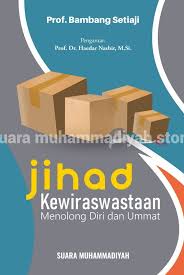 Jihad Kewiraswastaan Menolong Diri Dan Ummat