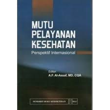 Mutu Pelayanan Kesehatan : Perspektif International