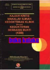 Kajian Kritis Makalah Ilmiah Kedokteran Klinik Menurut Kedokteran Berbasis Bukti (KBB)