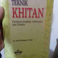 Teknik Khitan; Panduan Lengkap, Sistematis dan Praktis