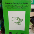 Panduan Pencegahan Infeksi Untuk Fasilitas Pelayanan Kes. Dengan Sumber Daya Terbatas