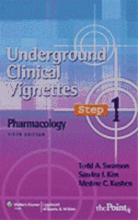 Underground Clinical Vignettes: Step 1 Pharmacology