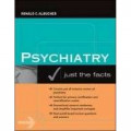 Psychiatry: Just The Facts