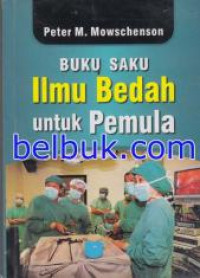 Buku Saku Ilmu Bedah Untuk Pemula-Hc-Tl