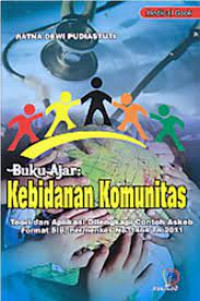 BUKU AJAR KEBIDANAN KOMUNITAS : TEORI DAN APLIKASI DILENGKAPI CONTOH ASKEB