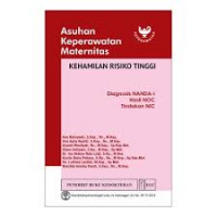 Asuhan Keperawatan Maternitas : Kehamilan Risiko Tinggi