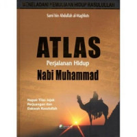 Atlas Perjalanan Hidup Nabi Muhammad SAW
