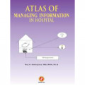 Atlas Of Managing Information in Hospital