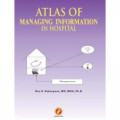 Atlas Of Managing Information in Hospital