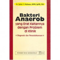 Bakteri Anaerob Yang Erat Kaitannya Dengan Problem Klinik