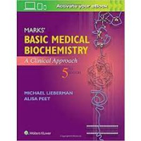 Marks' Basic Medical Biochemistry : A Clinical Approach