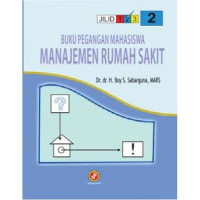 Buku Pegangan Mahasiswa Manajemen Rumah Sakit 2
