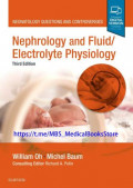 Nephrology and Fluid Electrolyte Physiology, 3rd Ed. William