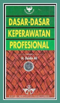 KEPERAWATAN : DASAR – DASAR KEPERAWATAN PROFESIONAL