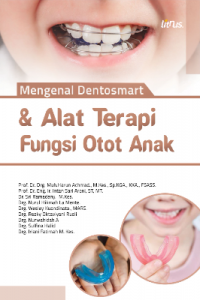 Mengenal Dentosmart & Alat Terapi Fungi Otot Anak