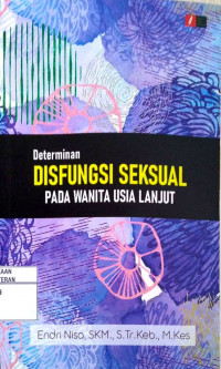 Determinan Disfungsi Seksual Pada Wanita Usia Lanjut