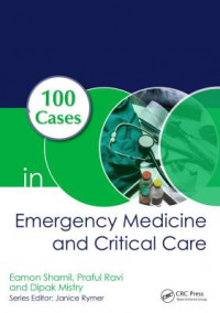 100 Cases in Emergency Medicine and Critical Care, First Edition