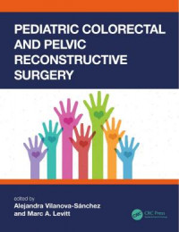 Pediatric Colorectal and Pelvic Reconstructive Surgery