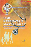 Ilmu Kesehatan Masyarakat untuk Kebidanan Holistik = Integrasi Community oriented ke family oriented