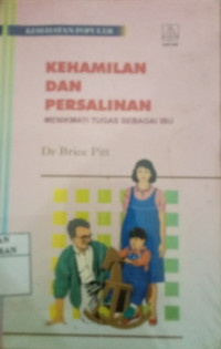 Kehamilan dan persalinan: menikmati tugas sebagai ibu