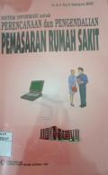 Sistem Informasi untuk Perencanaan dan Pengendalian Pemasaran Rumah Sakit