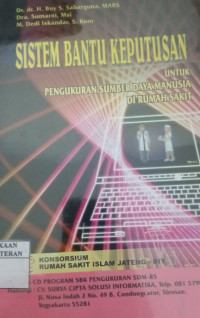 Sistem Bantu Keputusan untuk Pengukuran Sumber Daya Manusia di Rumah Sakit