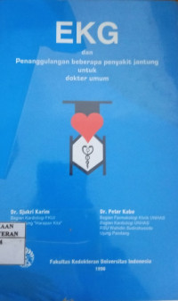 EKG dan Penanggulangan Beberapa Penyakit Jantung untuk Dokter Umum