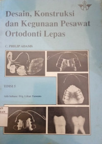 Desain, Konstruksi dan Kegunaan Pesawat Ortodonti Lepas