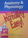 Anatomy and Physiology Made Incredibly Easy! 4ed.