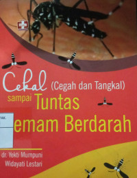 Cekal (Cegah & Tangkal) Sampai Tuntas Demam Berdarah