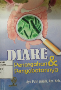 DIARE: Pencegahan dan pengobatannya