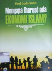 Mengapa Harus Ada Ekonomi Islam