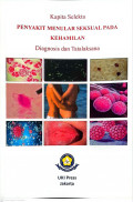 Kapita Selekta Penyakit menular Seksual Pada Kehamilan : Diagnosis Dan Tatalaksana