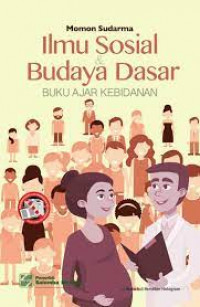 Ilmu Sosial & Budaya Dasar : Buku Ajar Kebidanan