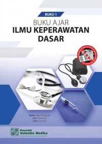 Buku Ajar Ilmu Keperawatan Dasar Buku 1