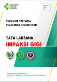 Pedoman Nasional Pelayanan Kedokteran Tatalaksana Impaksi Gigi