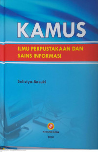 Kamus : Ilmu Perpustakaan Dan Sains Informasi