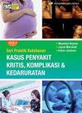 Seri Praktik Kebidanan : Kasus Penyakit Kritis, Komlikasi & Kedaruratan Jil.2