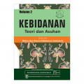 Kebidanan : Teori Dan asuhan Vol.2