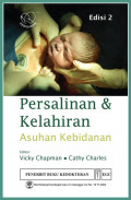 Persalinan & Kelahiran : Asuhan Kebidanan