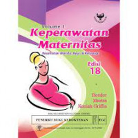 Keperawatan Maternitas : Kesehatan Wanita, Bayi & Keluarga vol 1