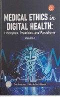 Medical Ethics In Digital Health : Principles,Practice And Paradigms Vol 1