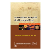 Mekanisme Penyakit Dari Perspektif Sel