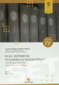 Buku Referensi Pendidikan Dokter : Metodologi Penelitian Pendidikan Kedokteran Jil. IV