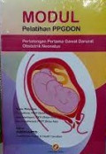 Modul Pelatihan PPGDON : Pertolongan Pertama Gawat Darurat Obstetrik Neonatus