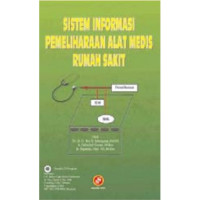 Sistem informasi pemeliharaan alat medis Rumah Sakit