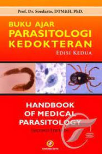 Buku Ajar Parasitologi Kedokteran = Handbook Of Medical Parasitology