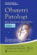 Obstetri patologi : Ilmu kesehatan reproduksi