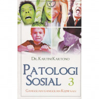 Patologi Sosial 3 : Gangguan gangguan kejiwaan